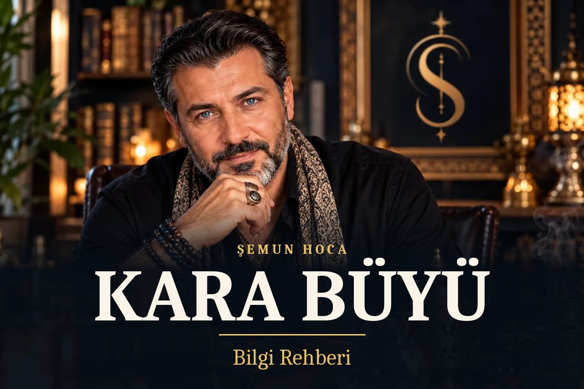 Şemun Hoca – Kara büyü bilgi rehberi