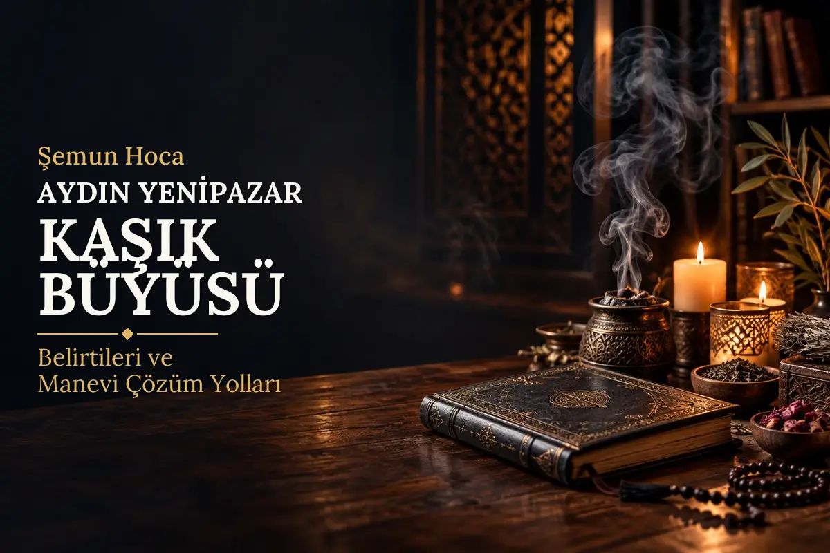 Aydın Yenipazar Kaşık Büyüsü – Şemun Hoca rehberi (temsili görsel)