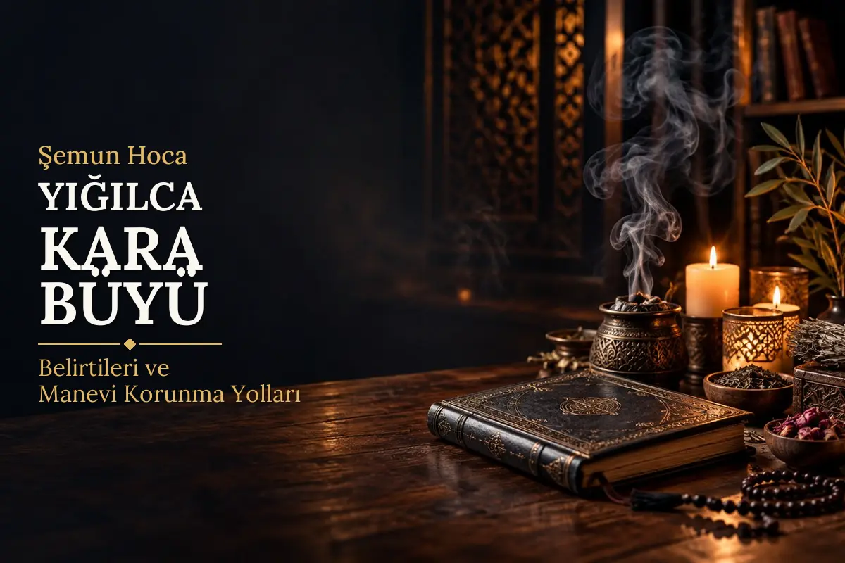 Yığılca Kara Büyü – Şemun Hoca rehberi (temsili görsel)