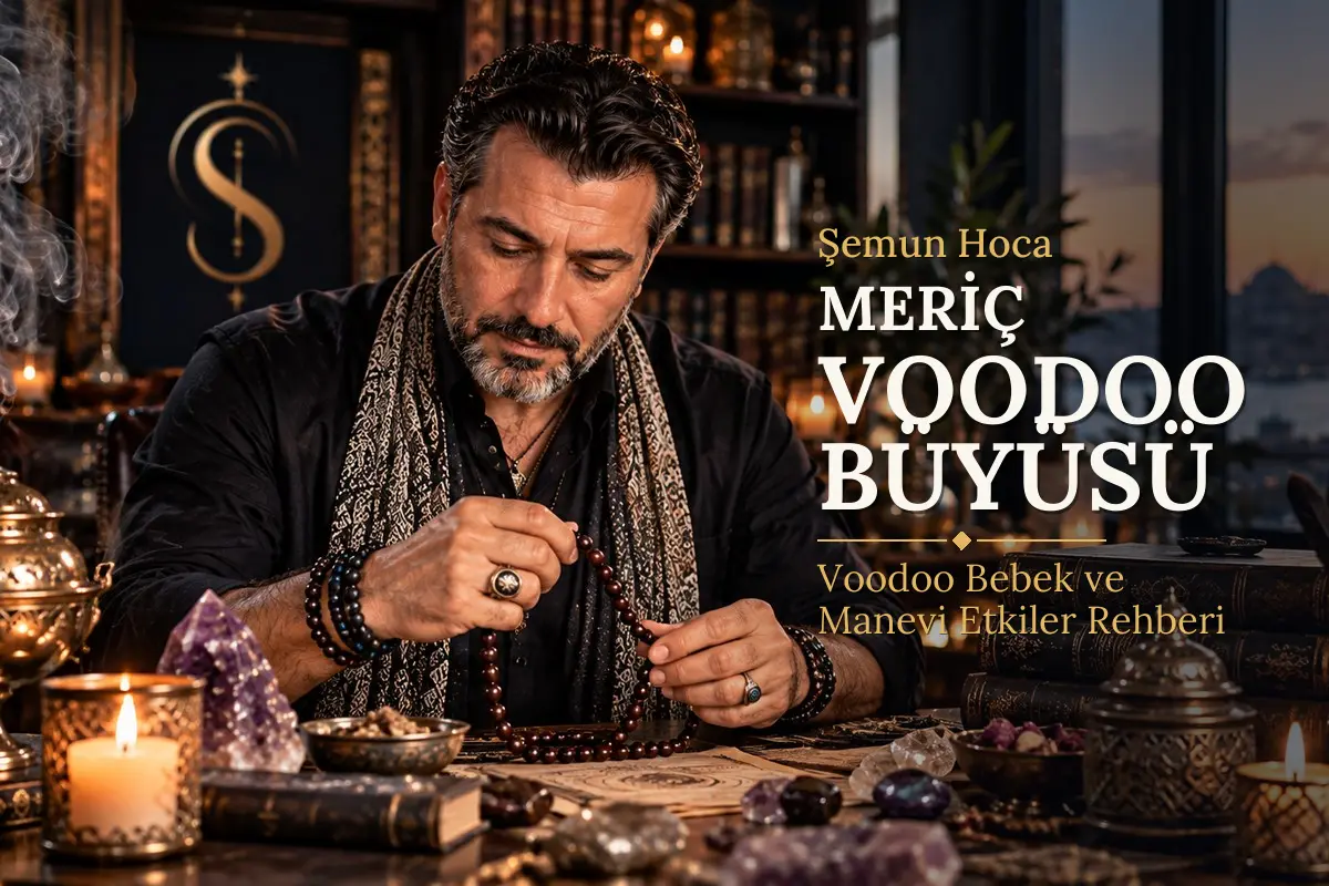 Meriç Voodoo Büyüsü – Şemun Hoca rehberi (temsili görsel)