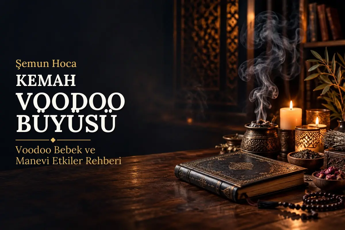 Kemah Voodoo Büyüsü – Şemun Hoca rehberi (temsili görsel)