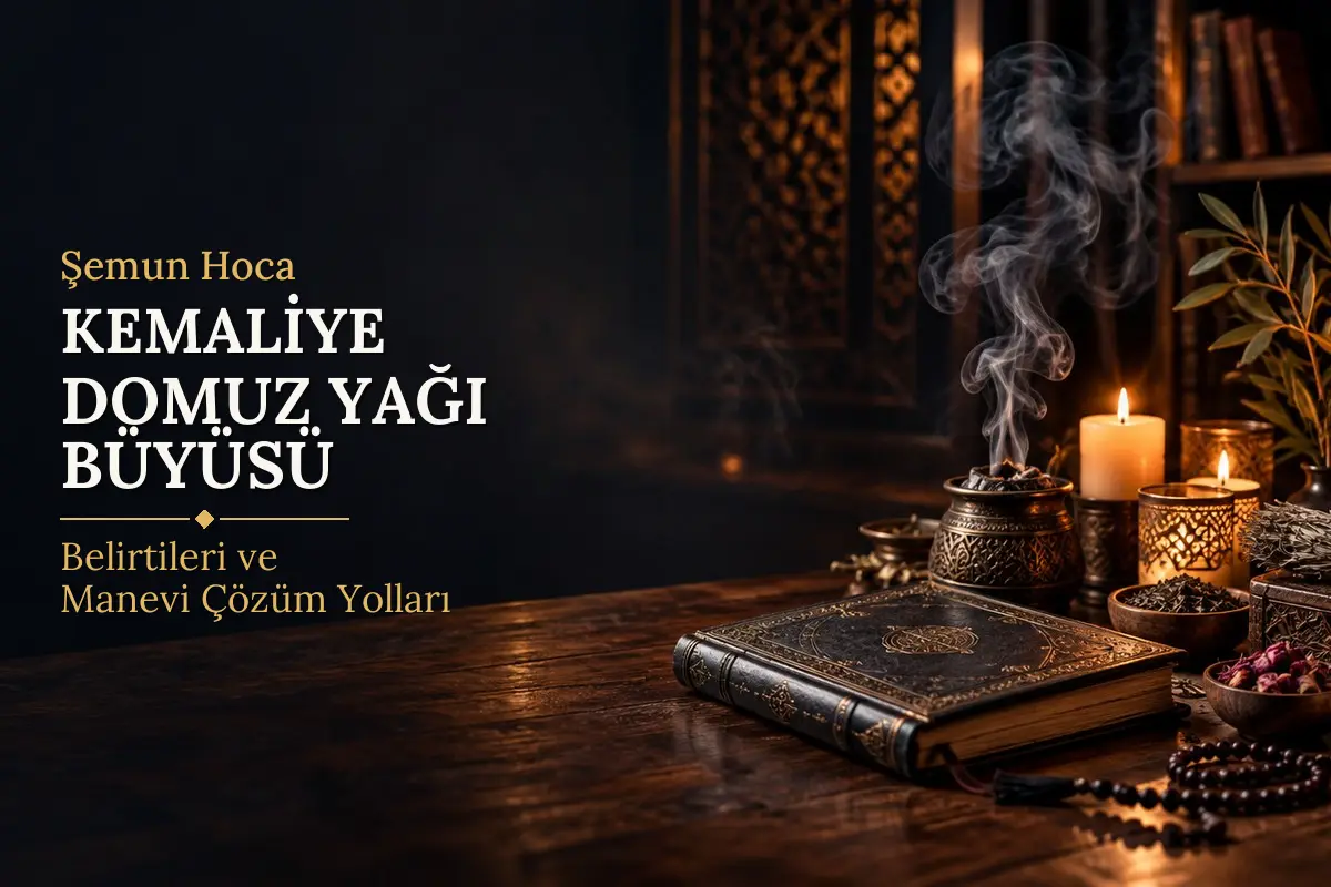 Kemaliye Domuz Yağı Büyüsü – Şemun Hoca rehberi (temsili görsel)