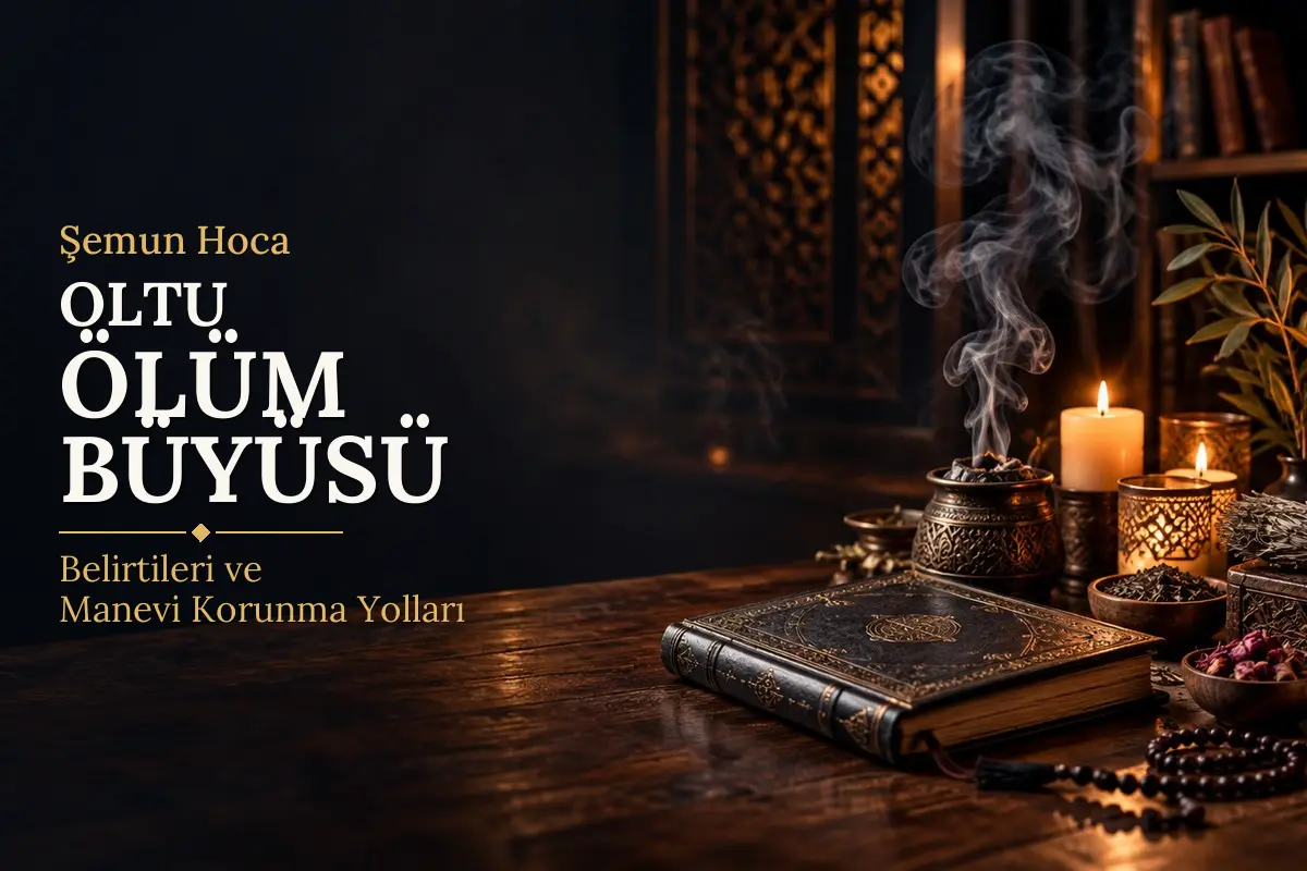 Oltu Ölüm Büyüsü – Şemun Hoca rehberi (temsili görsel)