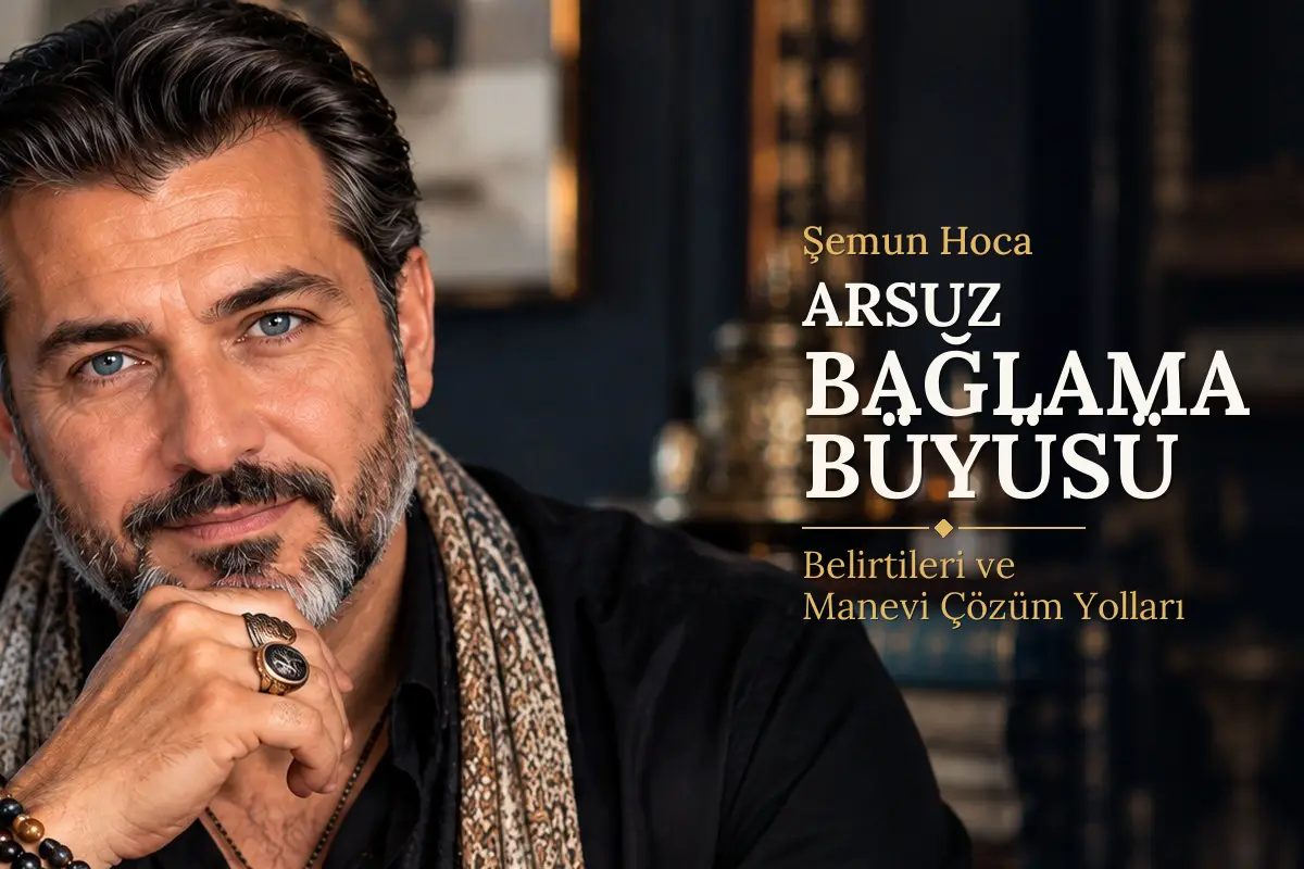 Arsuz Bağlama Büyüsü – Şemun Hoca rehberi (temsili görsel)