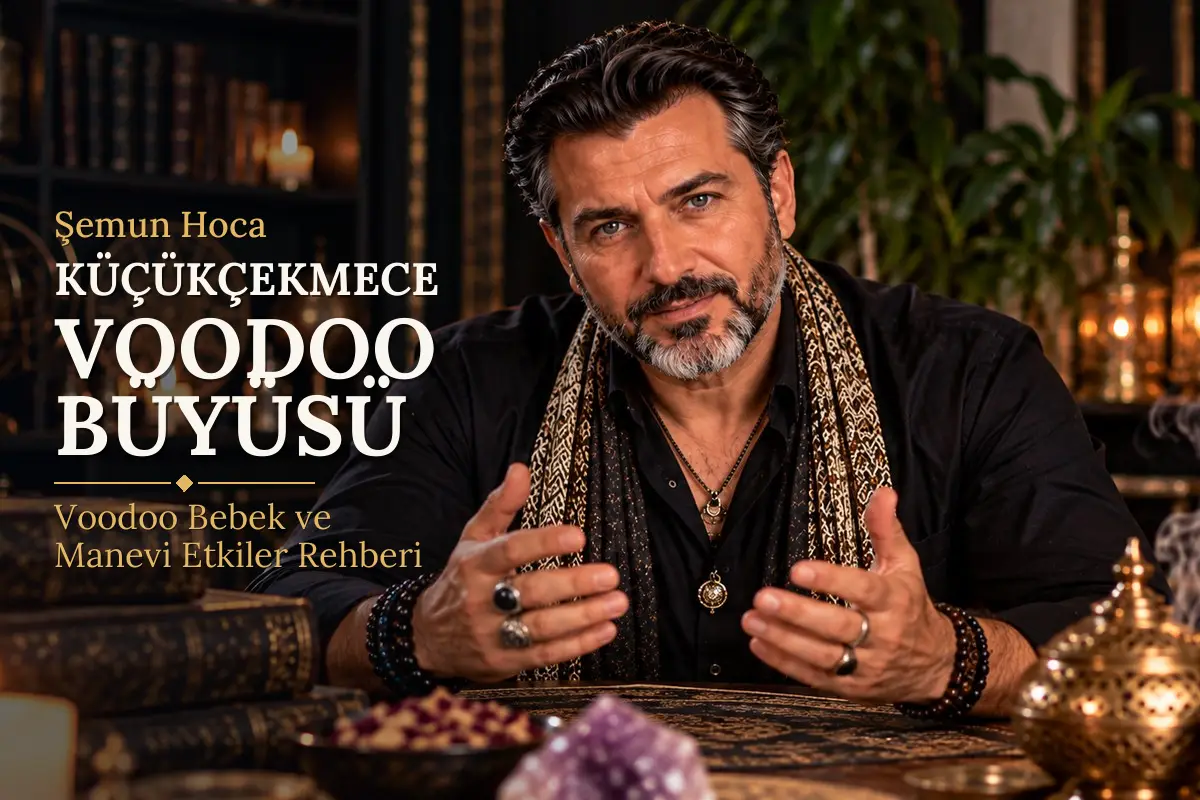 Küçükçekmece Voodoo Büyüsü – Şemun Hoca rehberi (temsili görsel)