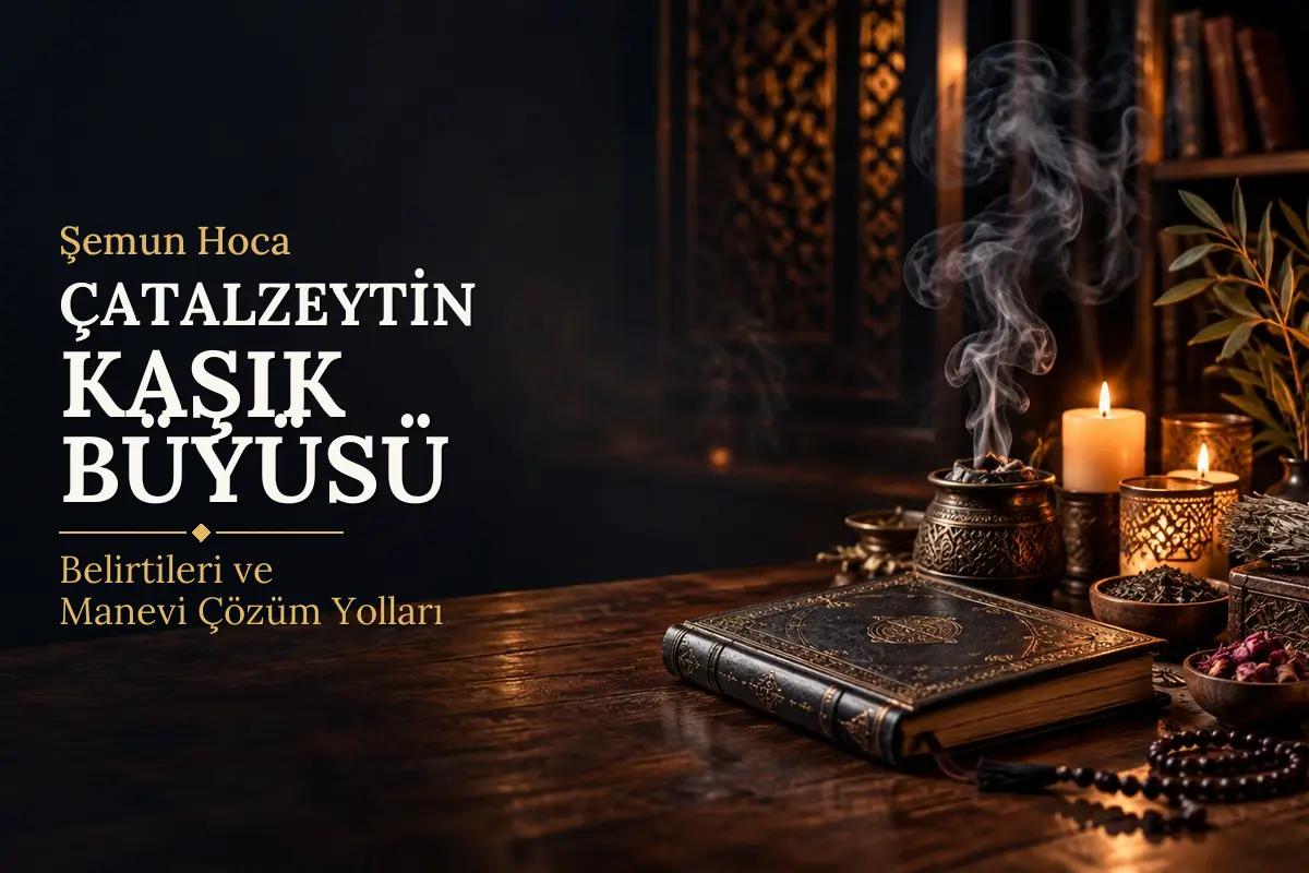 Çatalzeytin Kaşık Büyüsü – Şemun Hoca rehberi (temsili görsel)