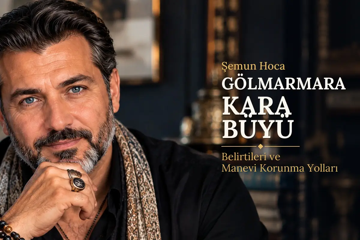 Gölmarmara Kara Büyü – Şemun Hoca rehberi (temsili görsel)