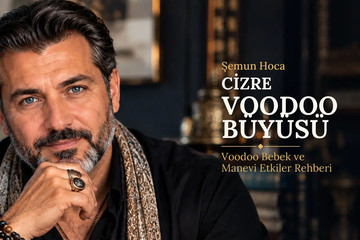 Cizre Voodoo Büyüsü – Şemun Hoca rehberi (temsili görsel)
