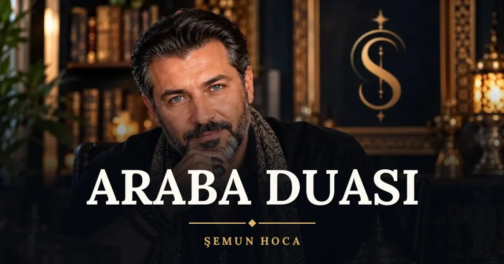 Araba Duası – Türkçe dilek duası ve açıklaması, Şemun Hoca