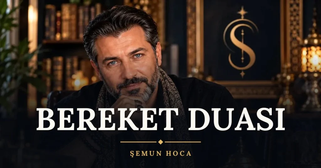 Bereket Duası – Türkçe dilek duası ve açıklaması, Şemun Hoca