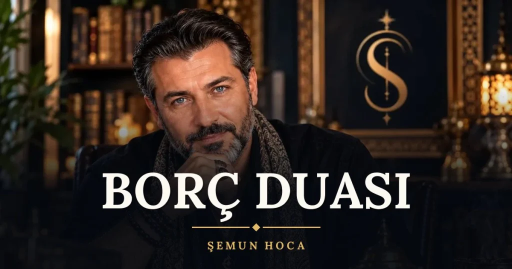 Borç Duası – Türkçe dilek duası ve açıklaması, Şemun Hoca