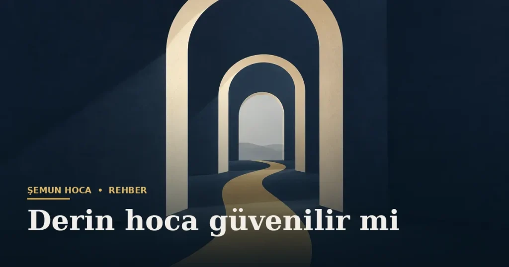 Derin hoca güvenilir mi — Şemun Hoca bilgi rehberi başlıklı görseli