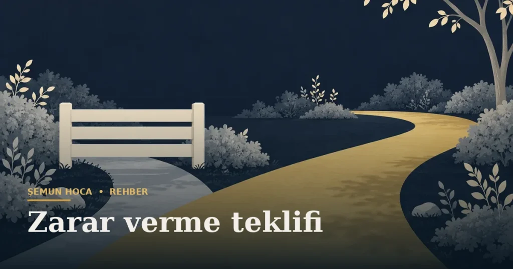 Zarar verme teklifi — Şemun Hoca bilgi rehberi başlıklı görseli