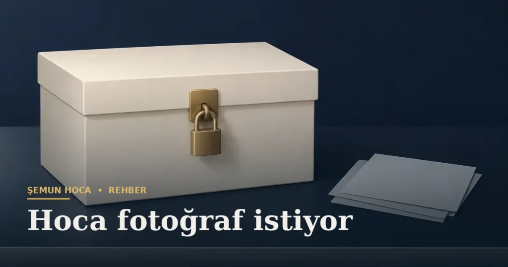 Hoca fotoğraf istiyor — Şemun Hoca bilgi rehberi başlıklı görseli