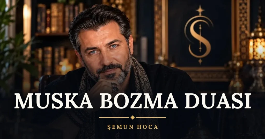Muska Bozma Duası – Türkçe dilek duası ve açıklaması, Şemun Hoca
