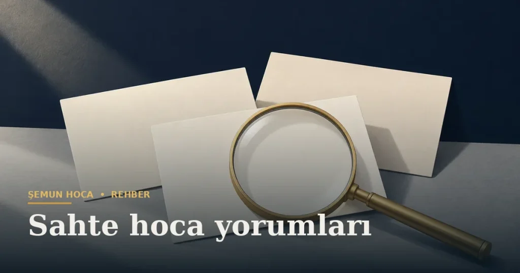 Sahte hoca yorumları — Şemun Hoca bilgi rehberi başlıklı görseli