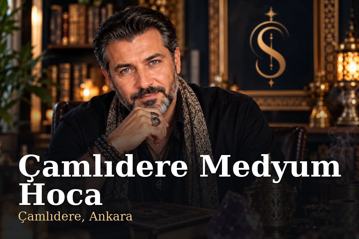 Çamlıdere Medyum Hoca - Çamlıdere, Ankara - Şemun Hoca