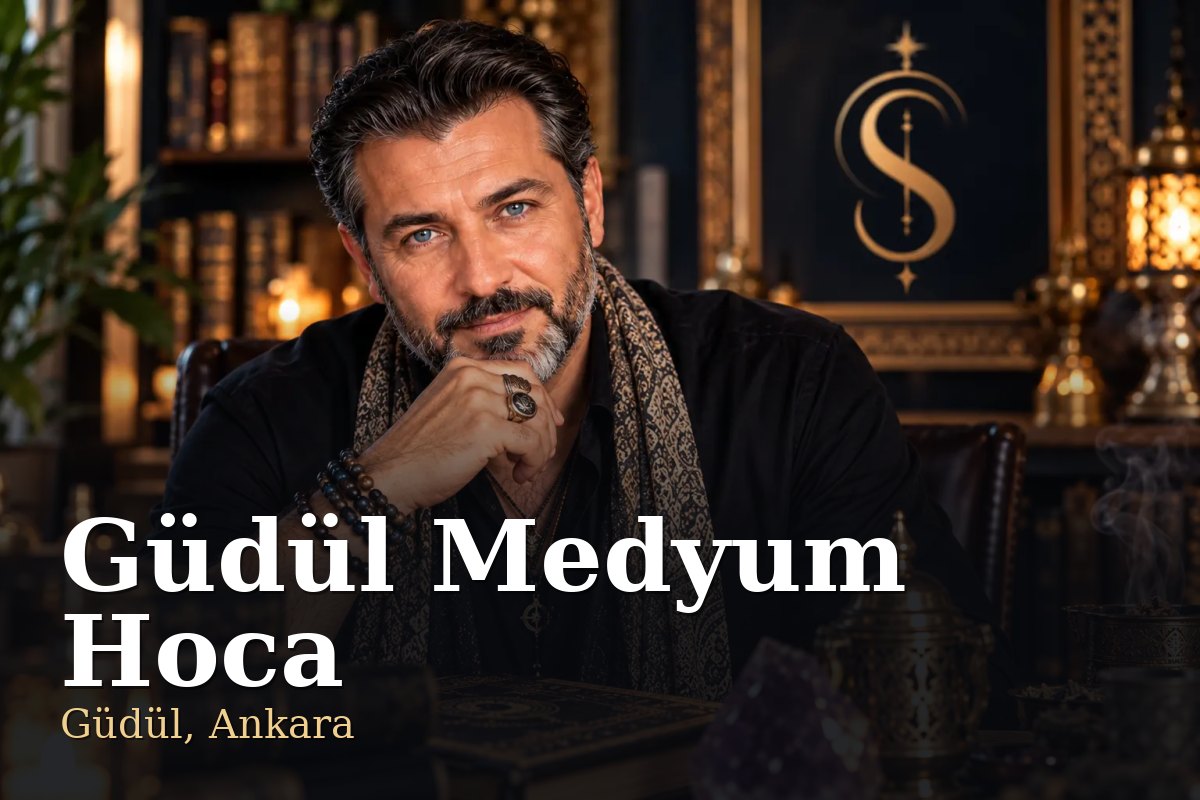 Güdül Medyum Hoca - Güdül, Ankara - Şemun Hoca