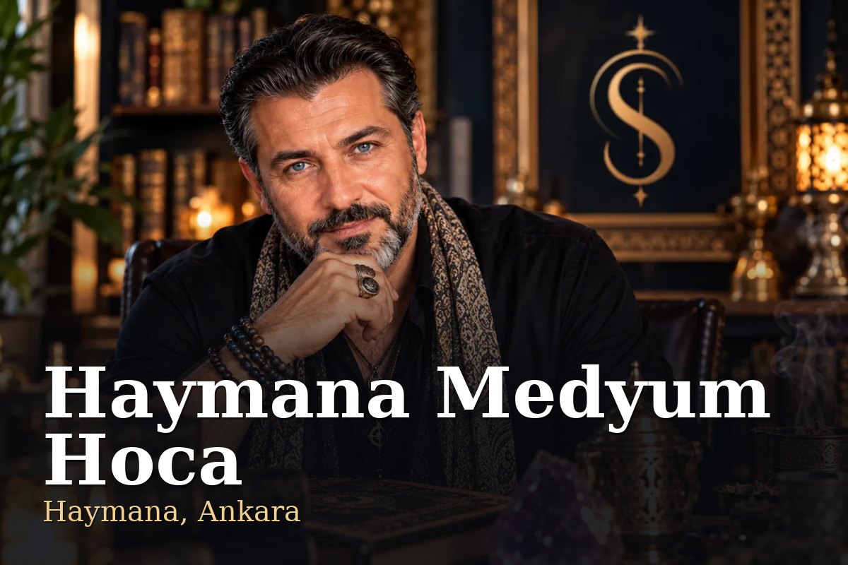 Haymana Medyum Hoca - Haymana, Ankara - Şemun Hoca
